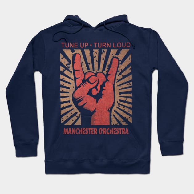 Tune up . Turn Loud Manchester Orchestra Hoodie by MenGemeyMashkan